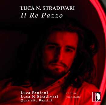 CD Luca N. Stradivari: Il Re Pazzo