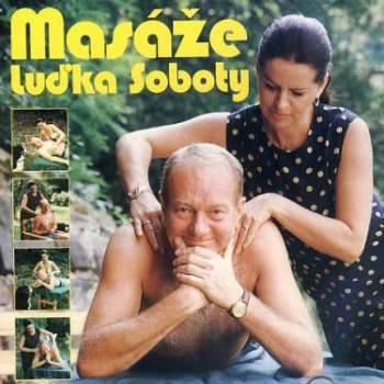 Album Luděk Sobota: Masáže Luďka Soboty