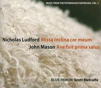 CD Ludford / Mason: Vol 3 Music From The Peterhouse Partbooks: Missa I