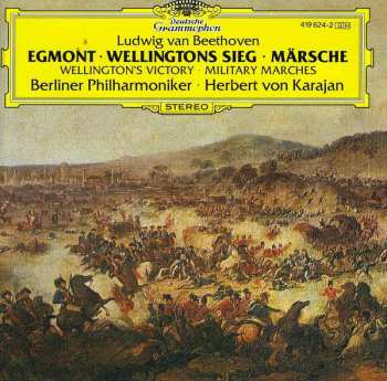 CD Ludwig van Beethoven: Egmont ∙ Wellingtons Sieg ∙ Märsche