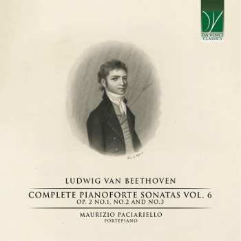 CD Ludwig van Beethoven: Complete Pianoforte Sonatas Vol. 6 (Op. 2 No. 1, No. 2 And No. 3)