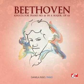 CD Ludwig van Beethoven: Sonata For Piano 28 In A Major