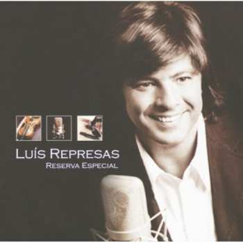CD Luís Represas: Reserva Especial