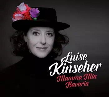 Luise Kinseher: Mamma Mia Bavaria: Live 2019