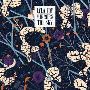 Album Lyla Foy: Mirrors The Sky
