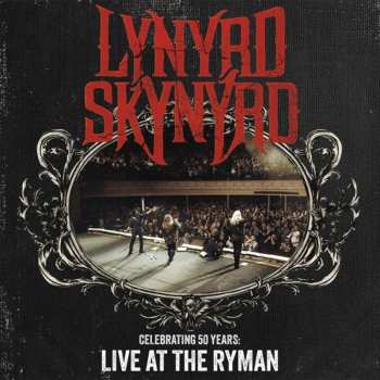 CD Lynyrd Skynyrd: Celebrating 50 Years - Live At The Ryman