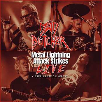 CD Mad Butcher: Metal Lightning Attack Strikes Live - Reunion
