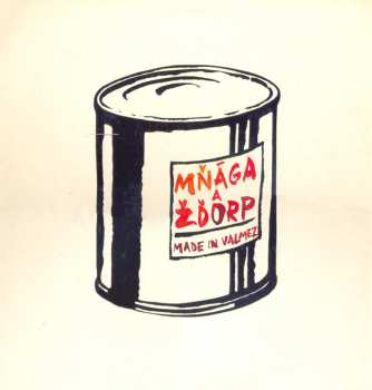 Album Mňága A Žďorp: Made In Valmez
