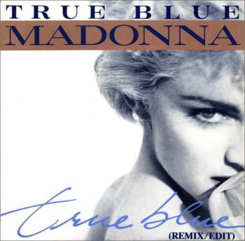 SP Madonna: True Blue (Remix/Edit)