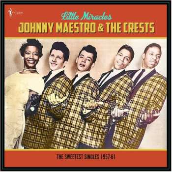 Album Maestro,johnny & The Crests: Little Miracles: The Sweetest Singles 1957