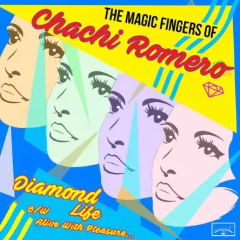 Magic Fingers Of Chachi Romero: Diamond Life B