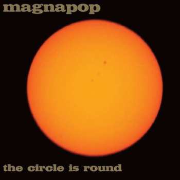 LP Magnapop: The Circle Is Round