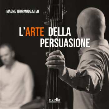 LP Magne Thormodsæter: L'arte Della Persuasione