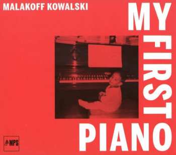 CD Malakoff Kowalski: My First Piano