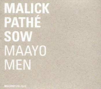 CD Malick Pathé Sow: Maayo Men