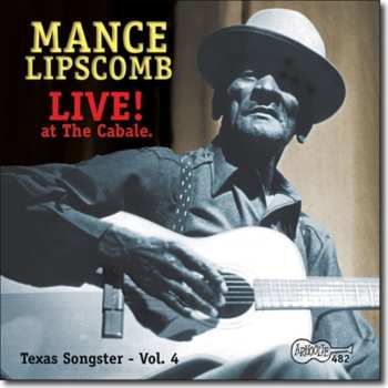 Album Mance Lipscomb: Live! At The Cabale: Texas Songster – Vol. 4