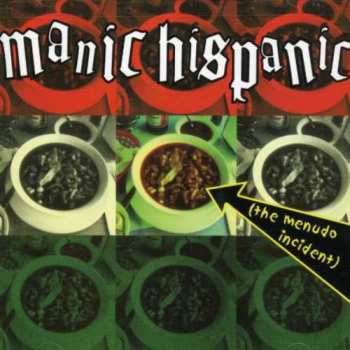 CD Manic Hispanic: The Menudo Incident