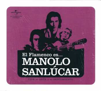 Album Manolo Sanlúcar: El Flamenco Es... Manolo Sanlúcar (Vive El Arte Y El Sentimiento)
