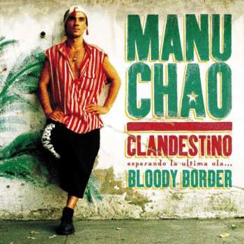 CD Manu Chao: Clandestino / Bloody Border LTD