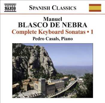 CD Manuel Blasco De Nebra: Complete Keyboard Sonatas • 1