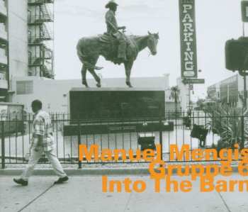 Album Manuel Mengis Gruppe 6: Into The Barn