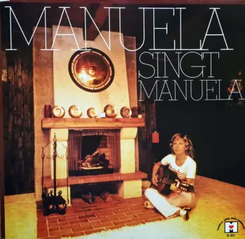 Manuela: Manuela Singt Manuela
