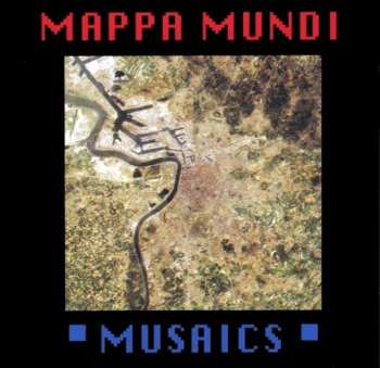 Album Mappa Mundi: Musaics