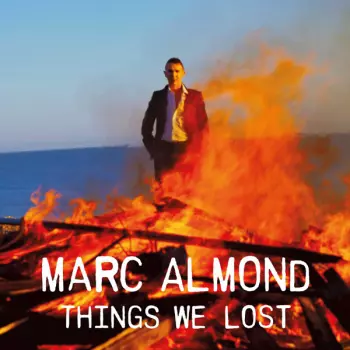 Marc Almond: Things We Lost