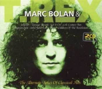 2CD/Zestaw pudełkowy Marc Bolan: Marc Bolan & T. Rex - The Alternate Takes Of Classical Hits