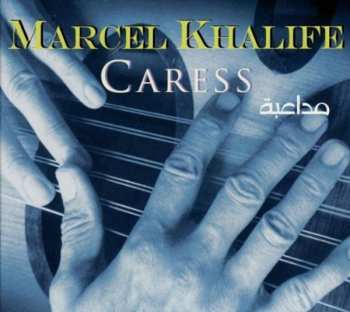 Album Marcel Khalifé: مداعبة = Caress