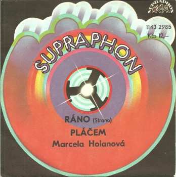 Album Marcela Holanová: Ráno (Strano) / Pláčem