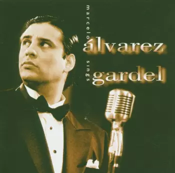 Marcelo Alvarez Sings Gardel