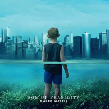 Album Marco Mattei: Age Of Fragility