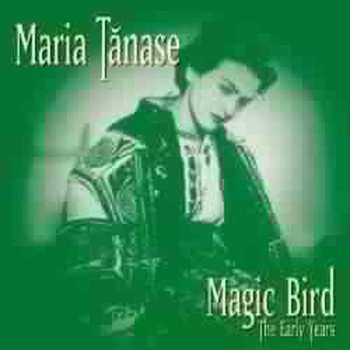 Album Maria Tănase: Magic Bird (The Early Years)