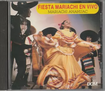 Mariachi Anahuac: Fiesta Mariachi En Vivo