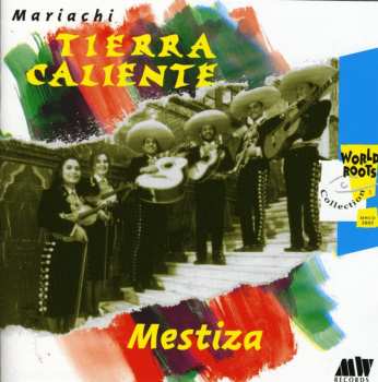 Album Mariachi Tierra Caliente: Mestiza