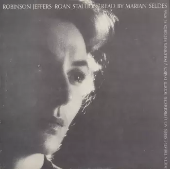 Marian Seldes: The Roan Stallion: By Robinson Jeffers