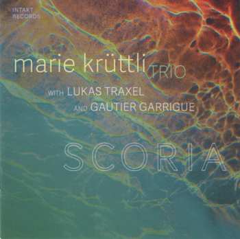 CD Marie Krüttli Trio: Scoria