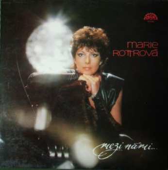 LP Marie Rottrová: Mezi Námi...