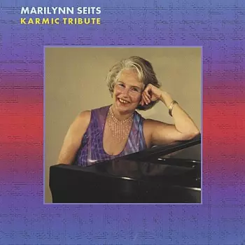 Marilynn Seits: Karmic Tribute