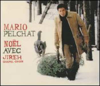 Album Mario Pelchat: Noël Avec Jireh Gospel Choir