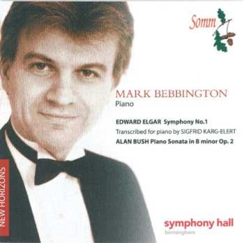 Album Sir Edward Elgar: Symphony No.1 / Piano Sonata In B Minor Op.2
