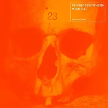 Mark Fell: Psychic Resynthesis
