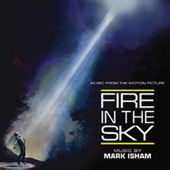 CD Mark Isham: Fire In The Sky (Music From The Motion Picture) LTD