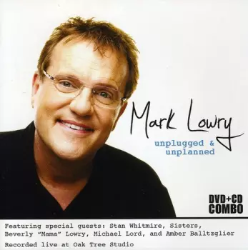 Mark Lowry: Unplugged & Unplanned