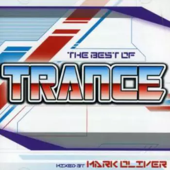 Mark Oliver: The Best Of Trance
