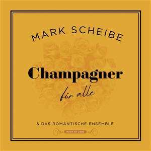 LP Mark Scheibe: Champagner FÜr Alle