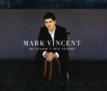 Album Mark Vincent: My Dream, Mio Visione