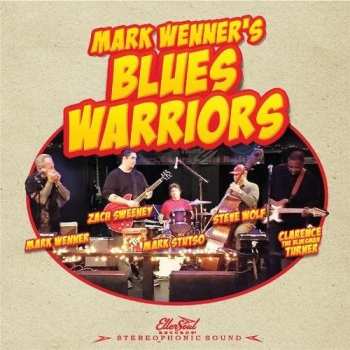 Album Mark Wenner's Blues Warriors: Mark Wenner's Blues Warriors