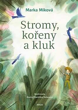 Album Marka Míková: Míková: Stromy, Kořeny A Kluk